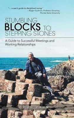Von Stolpersteinen zu Trittsteinen: Ein Leitfaden für erfolgreiche Begegnungen und Arbeitsbeziehungen - Stumbling Blocks to Stepping Stones: A Guide to Successful Meetings and Working Relationships