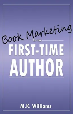 Buchmarketing für den Erstautor - Book Marketing for the First-Time Author