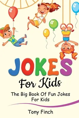 Witze für Kinder: Das große Buch der lustigen Witze für Kinder - Jokes for Kids: The big book of fun jokes for kids