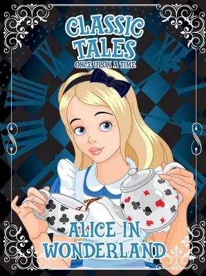 Märchenklassiker Once Upon a Time - Alice im Wunderland - Classic Tales Once Upon a Time - Alice in Wonderland