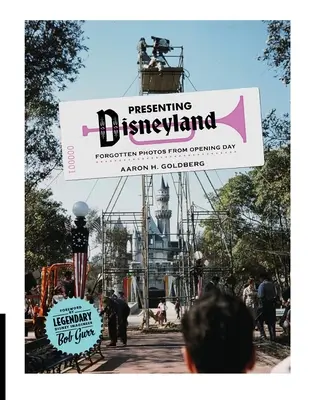 Disneyland präsentiert: Vergessene Fotografien vom Eröffnungstag - Presenting Disneyland: Forgotten Photographs From Opening Day