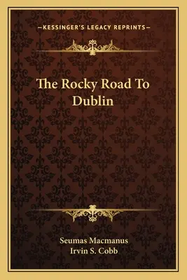 Der steinige Weg nach Dublin - The Rocky Road To Dublin