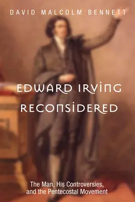 Edward Irving neu überdacht - Edward Irving Reconsidered