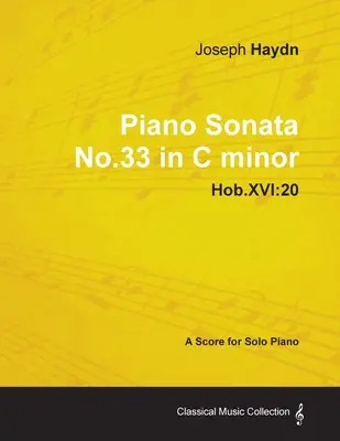 Joseph Haydn - Klaviersonate Nr.33 in c-Moll - Hob.XVI: 20 - Eine Partitur für Klavier solo - Joseph Haydn - Piano Sonata No.33 in C minor - Hob.XVI: 20 - A Score for Solo Piano