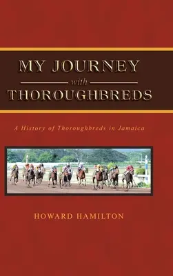 Meine Reise mit Vollblütern - My Journey with Thoroughbreds - My Journey with Thoroughbreds