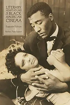 Literaturverfilmungen im schwarzen amerikanischen Kino: Erweiterte Ausgabe - Literary Adaptations in Black American Cinema: Expanded Edition
