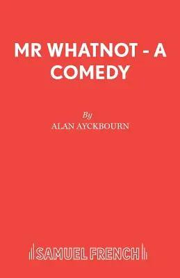 Mr. Whatnot - Eine Komödie - Mr Whatnot - A Comedy