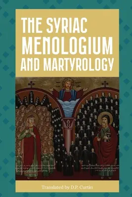 Das syrische Menologium und Martyrologium - The Syriac Menologium and Martyrology