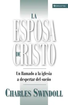 La Esposa de Cristo: Eine Aufforderung an die Kirche, das Unglück zu überwinden - La Esposa de Cristo: Un Llamado a la Iglesia a Despertar del Sueo