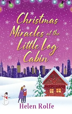 Weihnachtswunder in der Little Log Cabin - Christmas Miracles at the Little Log Cabin