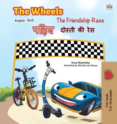 The Wheels - Das Freundschaftsrennen (Englisch Hindi Bilinguales Buch) - The Wheels -The Friendship Race (English Hindi Bilingual Book)
