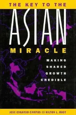 Der Schlüssel zum asiatischen Wunder: Gemeinsames Wachstum glaubwürdig machen - The Key to the Asian Miracle: Making Shared Growth Credible