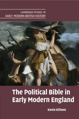 Die politische Bibel im frühneuzeitlichen England - The Political Bible in Early Modern England