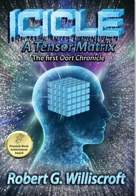 Icicle: Eine Tensor-Matrix: Die erste Oort-Chronik - Icicle: A Tensor Matrix: The first Oort Chronicle