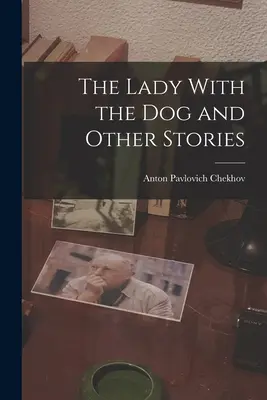 Die Dame mit dem Hund und andere Geschichten - The Lady With the Dog and Other Stories