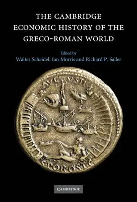 The Cambridge Economic History of the Greco-Roman World (Cambridge Wirtschaftsgeschichte der griechisch-römischen Welt) - The Cambridge Economic History of the Greco-Roman World