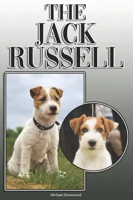 Der Jack Russell: Ein kompletter und umfassender Leitfaden für Besitzer: Kauf, Besitz, Gesundheit, Pflege, Training, Gehorsam, Verstehen und - The Jack Russell: A Complete and Comprehensive Owners Guide To: Buying, Owning, Health, Grooming, Training, Obedience, Understanding and