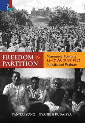 Freiheit und Teilung: Bedeutsame Ereignisse vom 14. und 17. August in Indien und Pakistan - Freedom and Partition: Momentous Events of 14-17 August in India and Pakistan