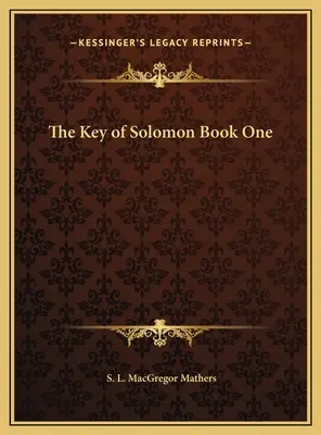 Der Schlüssel Salomons Buch Eins - The Key of Solomon Book One