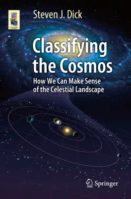 Klassifizierung des Kosmos: Wie wir der himmlischen Landschaft einen Sinn geben können - Classifying the Cosmos: How We Can Make Sense of the Celestial Landscape