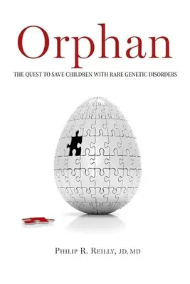 Orphan: Die Suche nach der Rettung von Kindern mit seltenen genetischen Störungen - Orphan: The Quest to Save Children with Rare Genetic Disorders