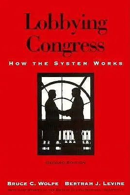 Lobbyarbeit im Kongress: Wie das System funktioniert - Lobbying Congress: How the System Works