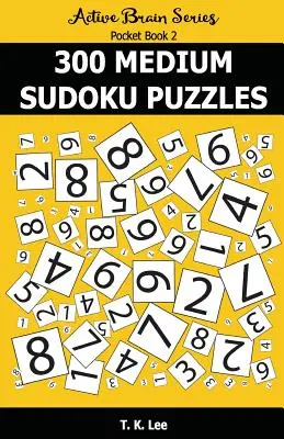 300 Mittlere Sudoku-Rätsel: Active Brain Series Taschenbuch - 300 Medium Sudoku Puzzles: Active Brain Series Pocket Book