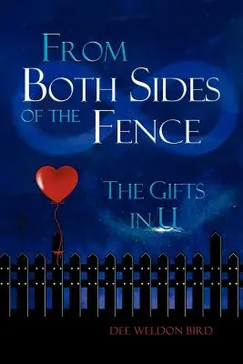 Von beiden Seiten des Zauns: Die Geschenke in U - From Both Sides of the Fence: The Gifts in U