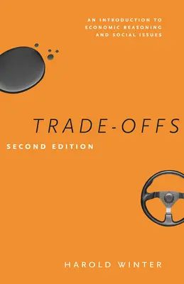 Trade-Offs: Eine Einführung in wirtschaftliche Argumentation und soziale Fragen - Trade-Offs: An Introduction to Economic Reasoning and Social Issues