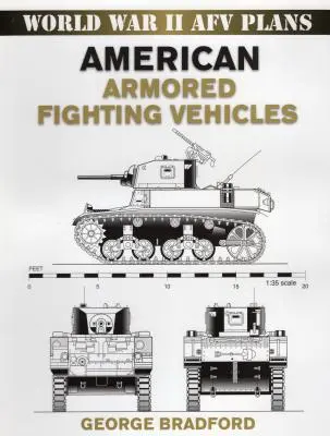 Amerikanische gepanzerte Kampffahrzeuge - American Armored Fighting Vehicles