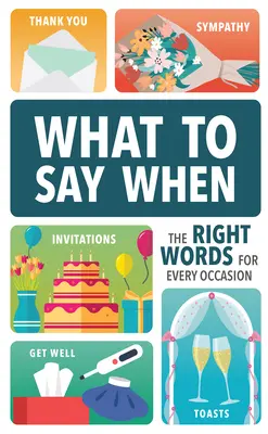 Was man wann sagt: Die richtigen Worte für jede Gelegenheit - What to Say When: The Right Words for Every Occasion