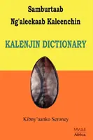 Samburtaab Ng'aleekaab Kaleenchin. Kalenjin Wörterbuch - Samburtaab Ng'aleekaab Kaleenchin. Kalenjin Dictionary