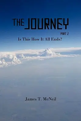 Die Reise Teil 2: Endet alles so? - The Journey Part 2: Is This How It All Ends?