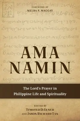 Ama Namin: Das Vaterunser im Leben und in der Spiritualität der Philippinen - Ama Namin: The Lord's Prayer in Philippine Life and Spirituality