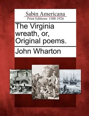 Der Virginia-Kranz, oder: Originalgedichte. - The Virginia Wreath, Or, Original Poems.