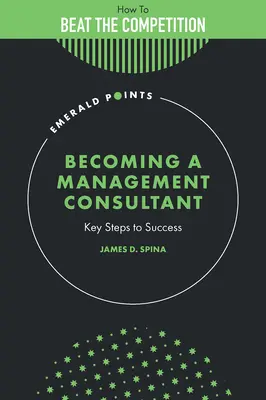 Unternehmensberater werden: Die wichtigsten Schritte zum Erfolg - Becoming a Management Consultant: Key Steps to Success