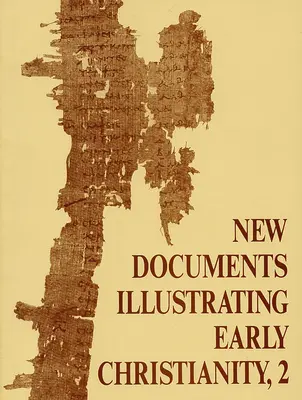 Neue Dokumente zur Illustration des frühen Christentums, 2: Ein Überblick über griechische Inschriften und Papyri, veröffentlicht 1977 - New Documents Illustrating Early Christianity, 2: A Review of Greek Inscriptions and Papyri Published in 1977