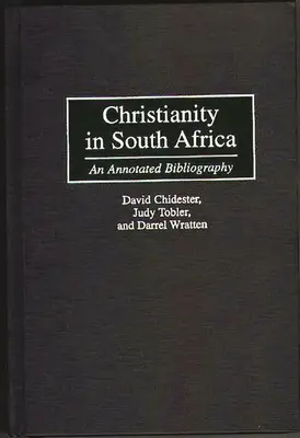 Das Christentum in Südafrika: Eine kommentierte Bibliographie - Christianity in South Africa: An Annotated Bibliography