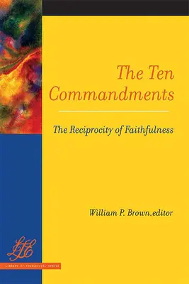 Die Zehn Gebote: Die Reziprozität der Treue - The Ten Commandments: The Reciprocity of Faithfulness