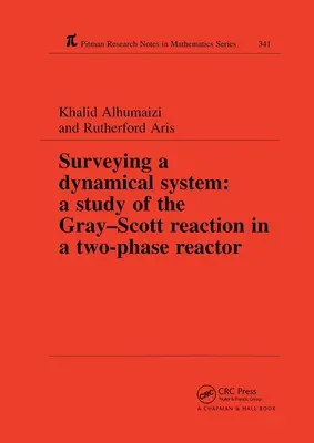 Vermessung eines dynamischen Systems: Eine Studie über die Gray-Scott-Reaktion in einem Zweiphasenreaktor - Surveying a Dynamical System: A Study of the Gray-Scott Reaction in a Two-Phase Reactor