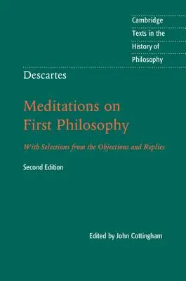 Descartes: Meditationen über die erste Philosophie: Mit Auszügen aus den Einwänden und Antworten - Descartes: Meditations on First Philosophy: With Selections from the Objections and Replies