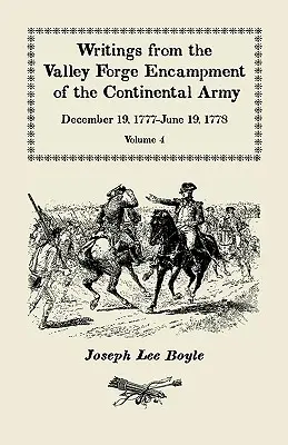 Schriften aus dem Valley Forge-Lager der Kontinentalarmee: 19. Dezember 1777 bis 19. Juni 1778. Band 4, Die Härten des Lagers