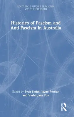 Die Geschichte des Faschismus und des Antifaschismus in Australien - Histories of Fascism and Anti-Fascism in Australia