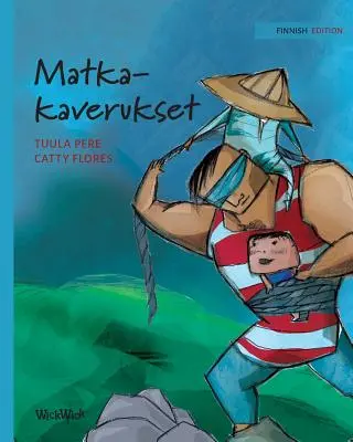 Matkakaverukset: Finnische Ausgabe von Traveling Companions - Matkakaverukset: Finnish Edition of Traveling Companions
