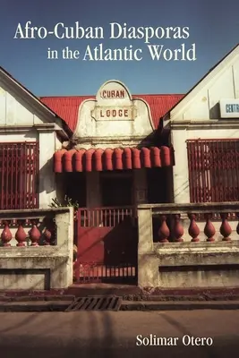 Afrokubanische Diasporas in der atlantischen Welt - Afro-Cuban Diasporas in the Atlantic World