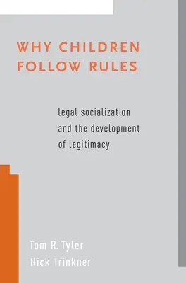 Warum Kinder Regeln befolgen: Rechtliche Sozialisation und die Entwicklung von Legitimität - Why Children Follow Rules: Legal Socialization and the Development of Legitimacy