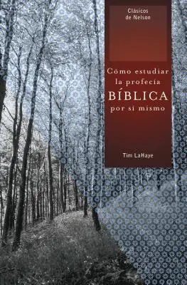 Como Estudiar la Profecia Biblica Por Si Mismo = Biblische Prophezeiung für sich selbst verstehen = Biblische Prophezeiung für sich selbst verstehen - Como Estudiar la Profecia Biblica Por Si Mismo = Understanding Bible Prophecy for Yourself = Understanding Bible Prophecy for Yourself