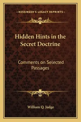 Verborgene Hinweise in der Geheimlehre: Kommentare zu ausgewählten Passagen - Hidden Hints in the Secret Doctrine: Comments on Selected Passages