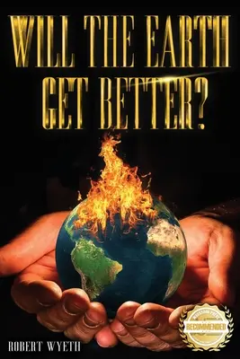 Wird die Erde besser werden? - Will The Earth Get Better?