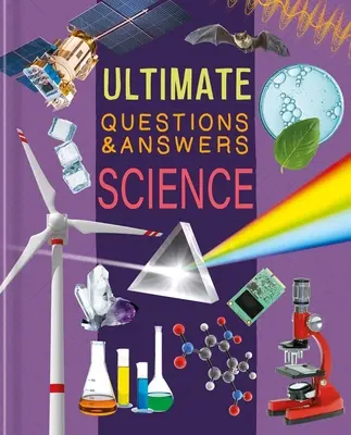 Ultimative Fragen & Antworten Wissenschaft: Photographisches Faktenbuch - Ultimate Questions & Answers Science: Photographic Fact Book